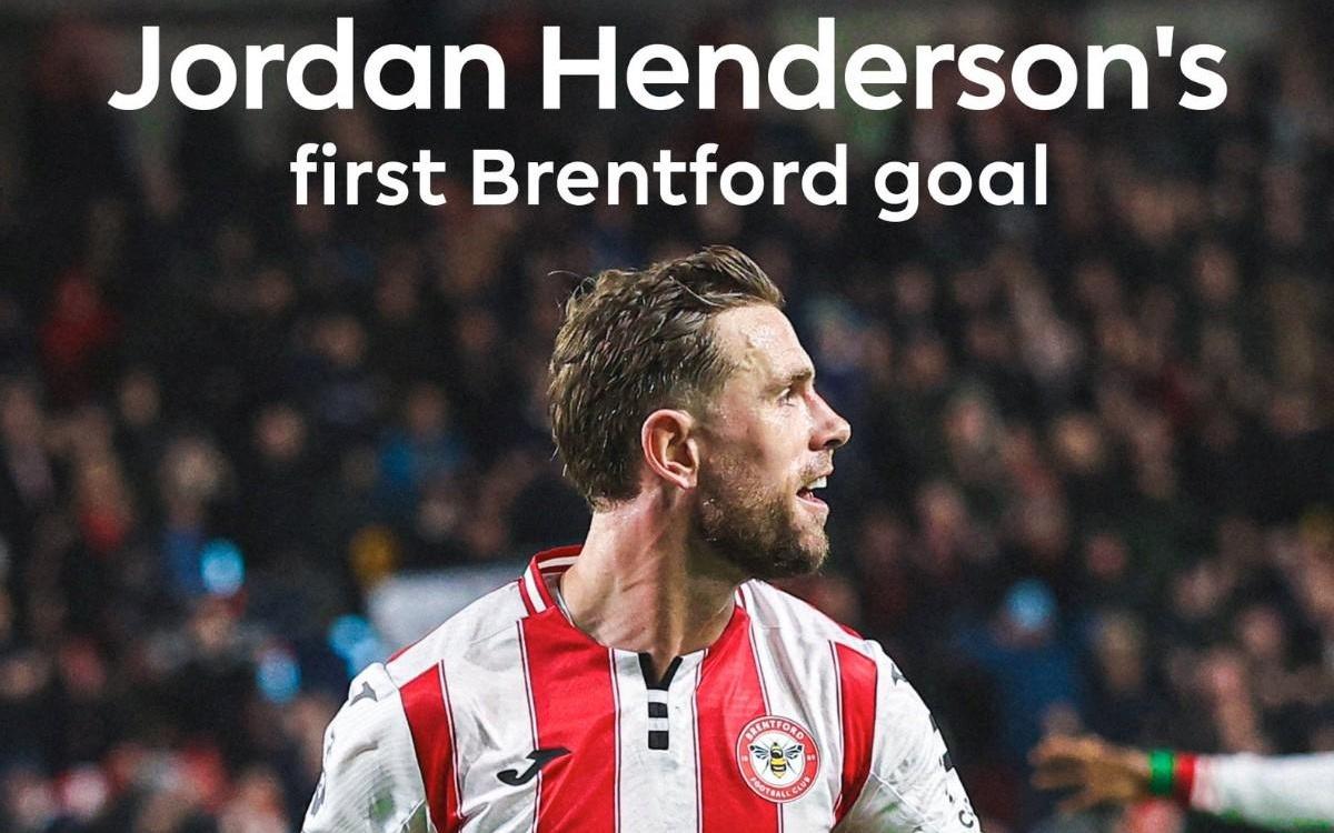 亨德森迎来英格兰赛场600场里程碑，并斩获布伦特福德处子球